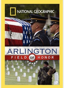National Geographic: Arlington - Field of Honor