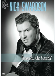 Nick Swardson: Seriously, Who Farted?