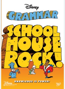 SCHOOLHOUSE ROCK:GRAMMAR