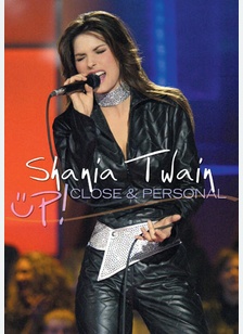 Shania Twain: Up! Close & Personal