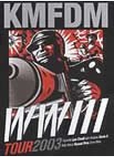 KMFDM: WWW III Tour 2003