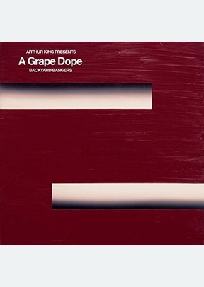 "Arthur King Presents A Grape Dope: Backy"