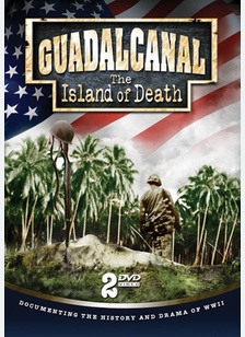 Guadalcanal: The Island of Death