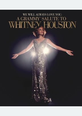 We Will Always Love You: A Grammy Salute to Whitney Houston