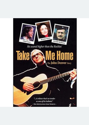 Take Me Home: The John Denver Story