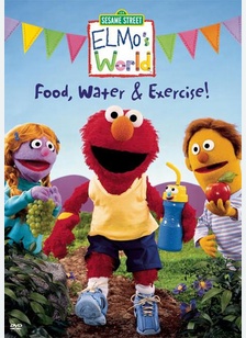 Elmo's World: Food, Water & Exercise