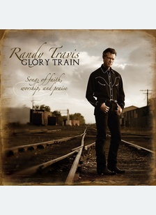 Glory Train: Songs of Faith, Worship & Praise