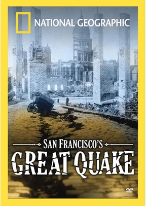 National Geographic: San Francisco's Great Quake