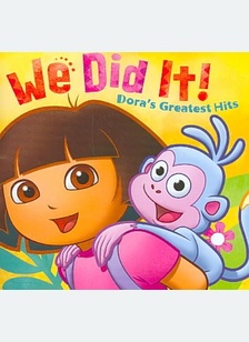 We Did it! Dora's Greatest Hits
