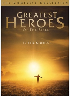 Greatest Heroes of the Bible: The Complete Collection