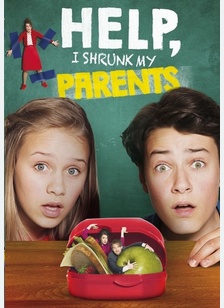 Help, I Shrunk My Parents