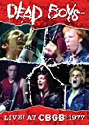 Dead Boys: Live at CBGB 1977