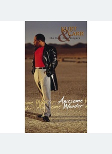Kurt Carr Singers: Awesome Wonder