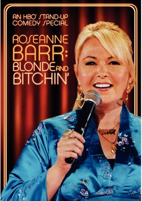 Roseanne Barr: Blonde and Bitchin'