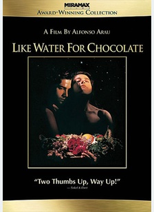 Like Water For Chocolate