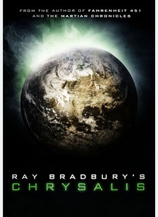 Ray Bradbury's Chrysalis