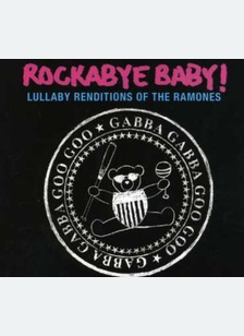 ROCKABYE BABY:RAMONES
