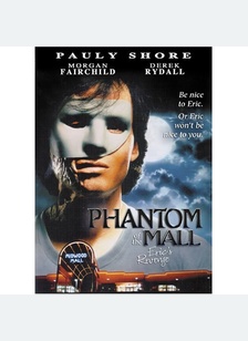 PHANTOM OF THE MALL:ERICS REV
