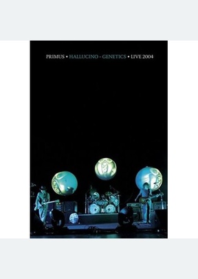 Primus: Hallucinogenetics Live 2004