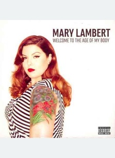 Welcome To The Age Of My Body (Explicit)