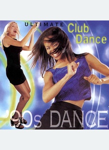 ULTIMATE CLUB DANCE 90S DANCE