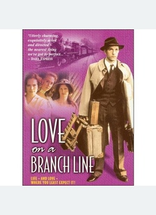 LOVE ON A BRANCHLINE