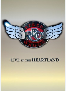 REO Speedwagon: Live in the Heartland