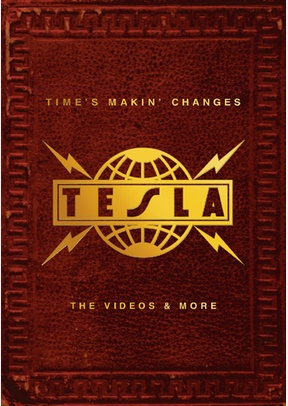 Tesla: Time's Makin' Changes - The Videos & More