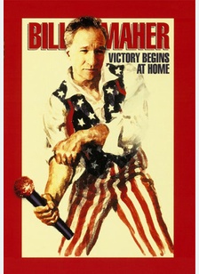 Bill Maher: Victory Begins At Home
