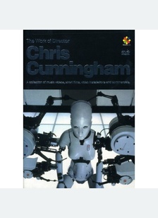The Work Of Chris Cunningham