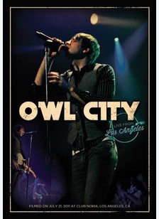 Owl City: Live from Los Angeles