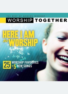 HERE I AM TO WORSHIP