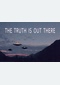 Truth Is Out There