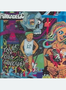 Funkadelic: Tales Of Kidd Funkadelic