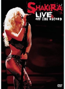 Shakira: Live & Off The Record
