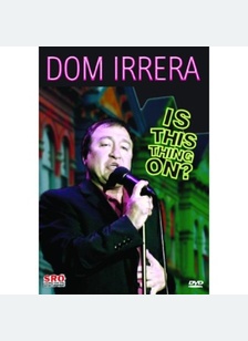 Dom Irrera: Is This Thing On?