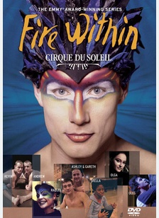 Cirque Du Soleil: Fire Within