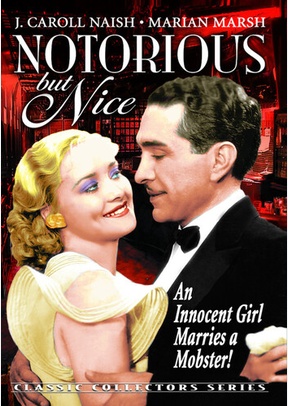 NOTORIOUS BUT NICE
