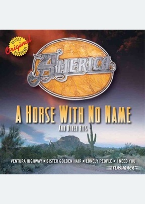 Horse with No Name and Other Hits
