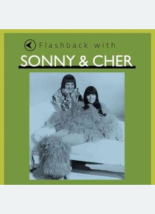 Flashback with Sonny & Cher