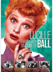 First Lady of Comedy: Lucille Ball
