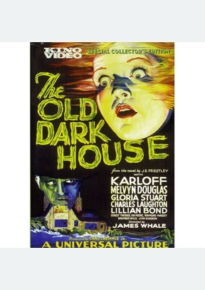 OLD DARK HOUSE