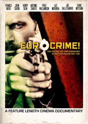 Eurocrime! The Italian Cop and Gangster Films That Ruled the '70s