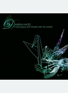 This Delicate Thing We've Made