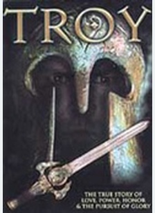 Troy: The True Story Of Love, Power, Honor & The Pursuit Of Glory