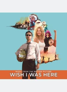 "Wish I Was Here (Music From The Motion P"