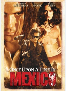 Once Upon A Time In Mexico