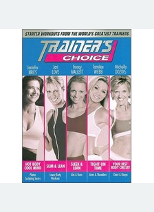 Trainers Choice: Starter Workouts From The Worlds Greatest Trainers