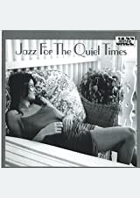 JAZZ FOR THE QUIET TIMES