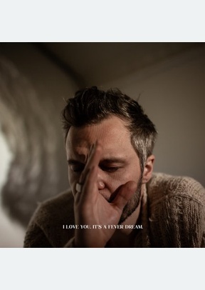 I LOVE YOU. IT'S A FEVER DREAM